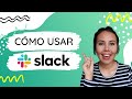 Como usar Slack - PASO A PASO