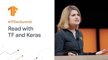 Learning to read with TensorFlow and Keras (TF Dev Summit 