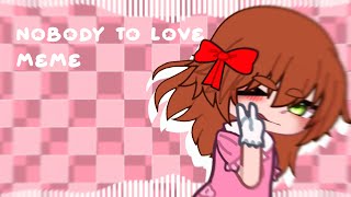 Nobody To Love Meme Fnaf Check Desc For Credits Gacha Club