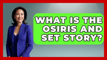 What Is The Osiris And Set Story? - Exploring Ancient Myths