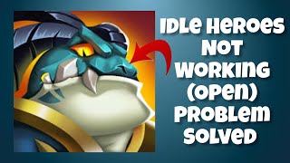 How To Solve Idle Heroes App Not Working/Not Open Problem|| Rsha26 Solutions screenshot 3