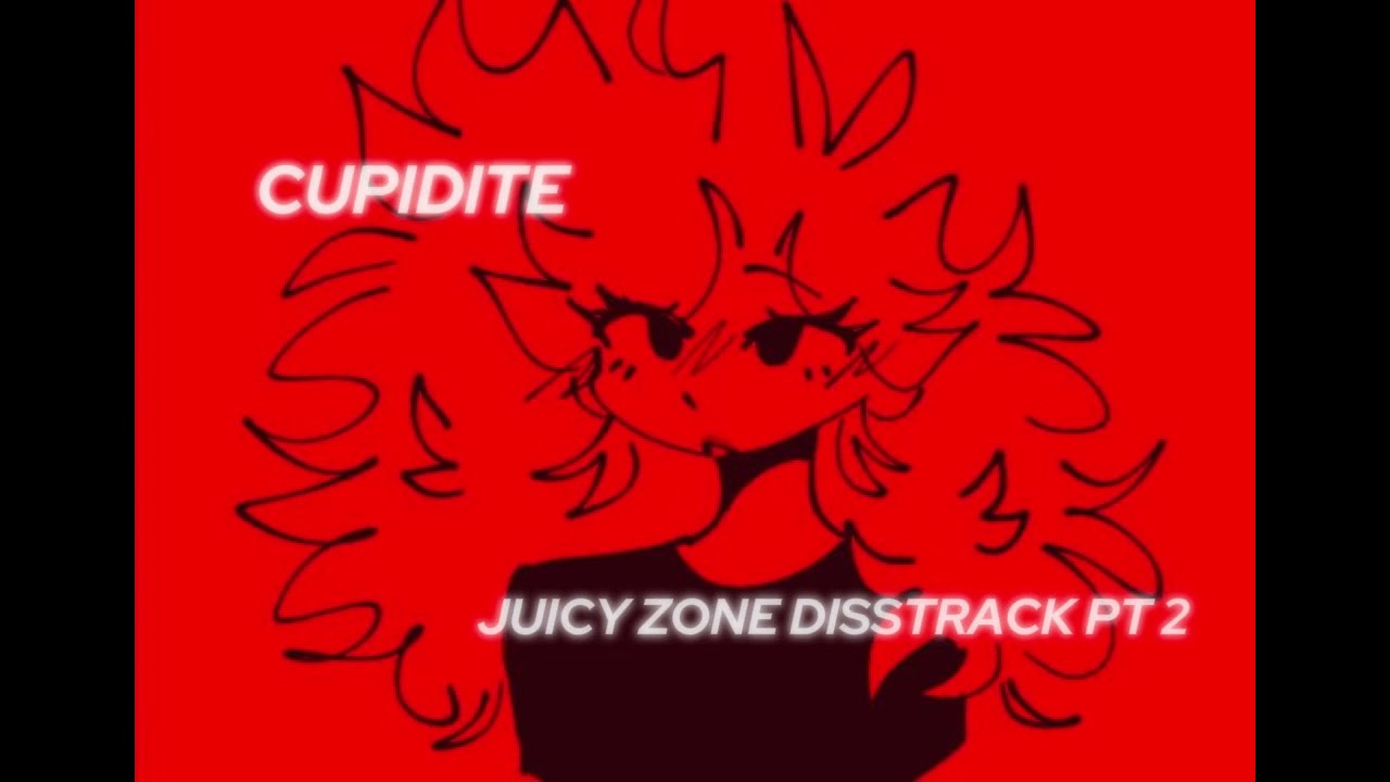 CUPIDITE- Juicy zone disstrack pt 2 @cupidite1121 reupload
