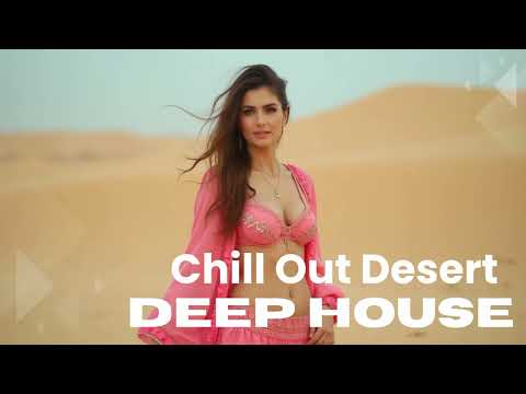 Arabic Deep House Arabian Songs Chill Desert Music نغمات عربية لطيفة للمساء 