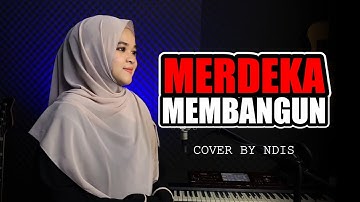 MERDEKA MEMBANGUN - NASIDA RIA | COVER BY NDIS