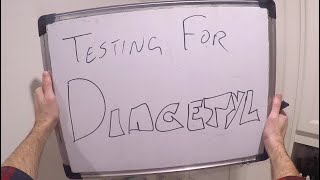 Doing A Diacetyl Test
