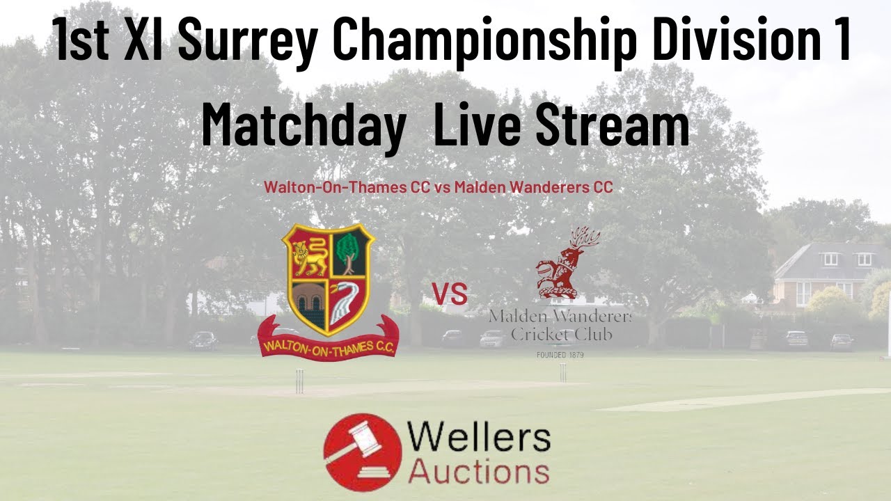 Walton-on-Thames 1st XI vs Malden Wanderers CC - Surrey Championship ...