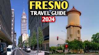 Fresno Travel Guide 2024 - Best Places to Visit in Fresno California