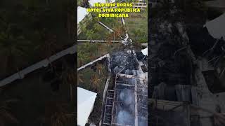 Incendio feros Hotel Viva Bayahibe Republica Dominica #fypシ