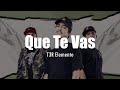 [LETRA] T3R Elemento - Que Te Vas