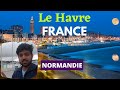 Top tourist attractions in France - Le Havre Travel Vlog | Normandie | Loki Talkie