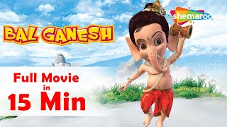 Bal Ganesh Hindi Full Movie in 15 Min | Kids Animated Film | Shemaroo Kids