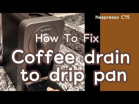 Nespresso How to Fix Drain to Drip Pan