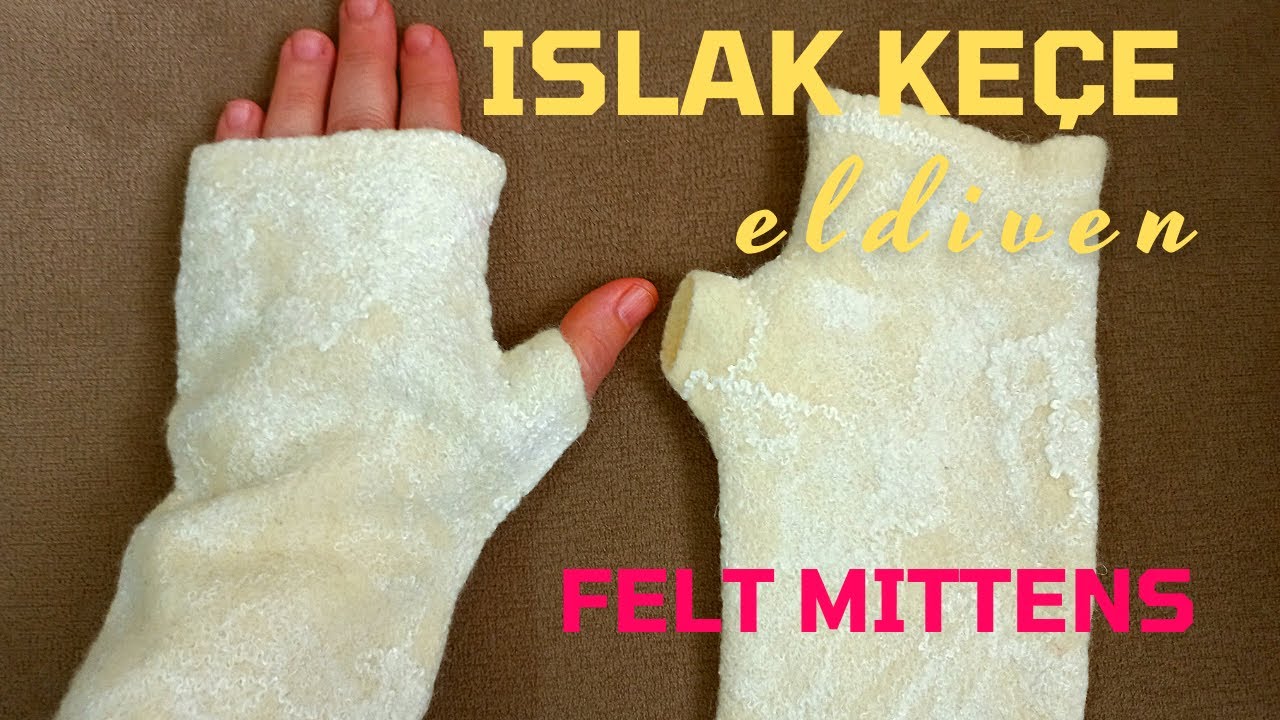 я сделала войлочные перчатки из шерсти | Фетровые перчатки без пальцев методом мокрого валяния