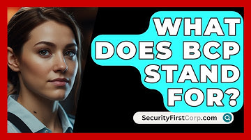 What Does BCP Stand For? - SecurityFirstCorp.com