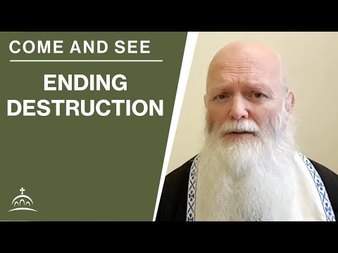 Ending Destruction (w/ Fr. Philip Hall)