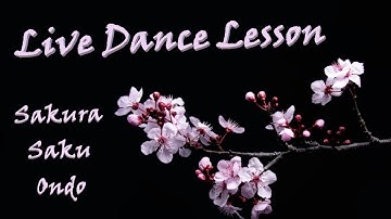 Live Dance Lesson- Sakura Saku Ondo Lesson 2