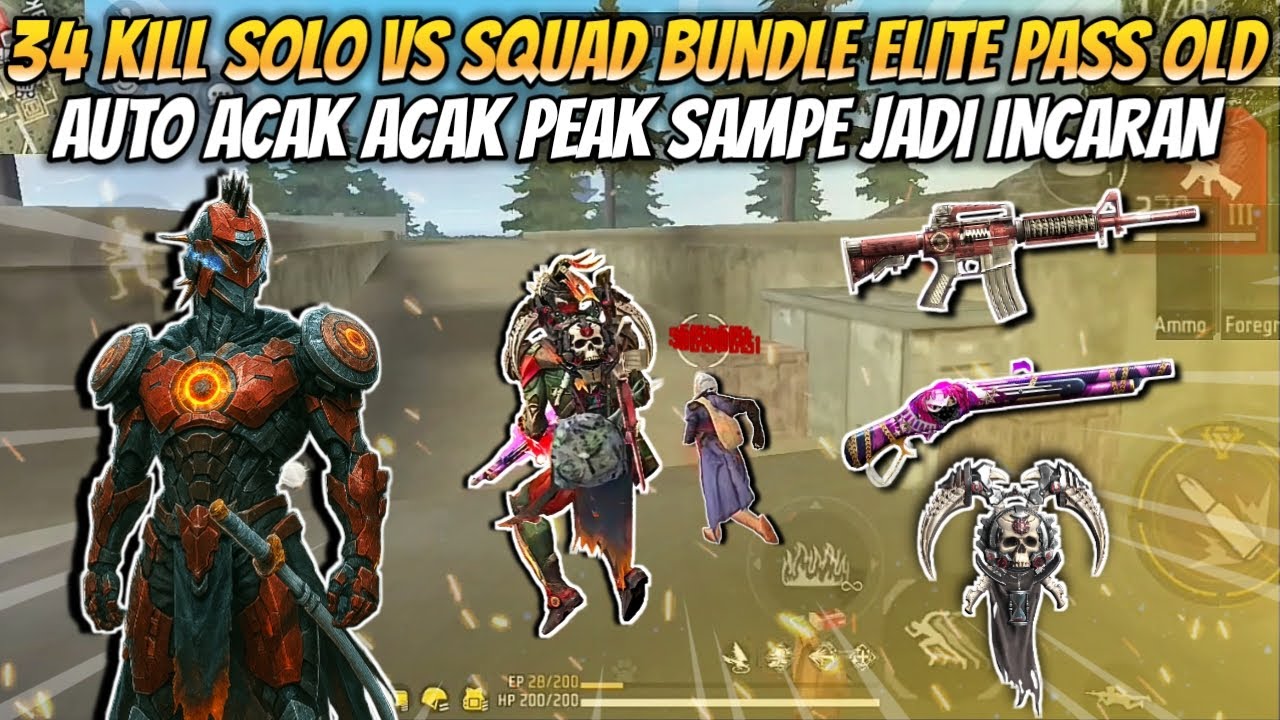 34 KILL SOLO VS SQUAD BUNDLE ELITE PASS OLD!? AUTO ACAK ACAK PEAK SAMPE ...