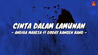 Cinta Dalam Lamunan - Andika Mahesa ft Dodhy Kangen Band (Lirik with English translation)