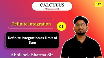 Definite Integration as Limit of Sum | JEE Mains & Advance | Abhishek Sharma - IITian Explains