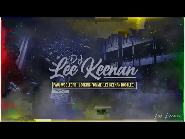 Paul Woolford & Diplo Ft Kareen Lomax - Looking For Me (Lee Keenan Bootleg)