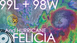 Invest 99L may become Tropical Storm Fred Today, whilst Hurricane Felicia Rapidly Intensifies