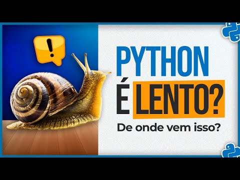 Vídeo: Python é lento ou rápido?