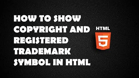 How to show copyright and registered trademark symbol in Html