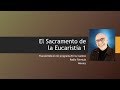 El Sacramento de la Eucaristía 1 - Audio