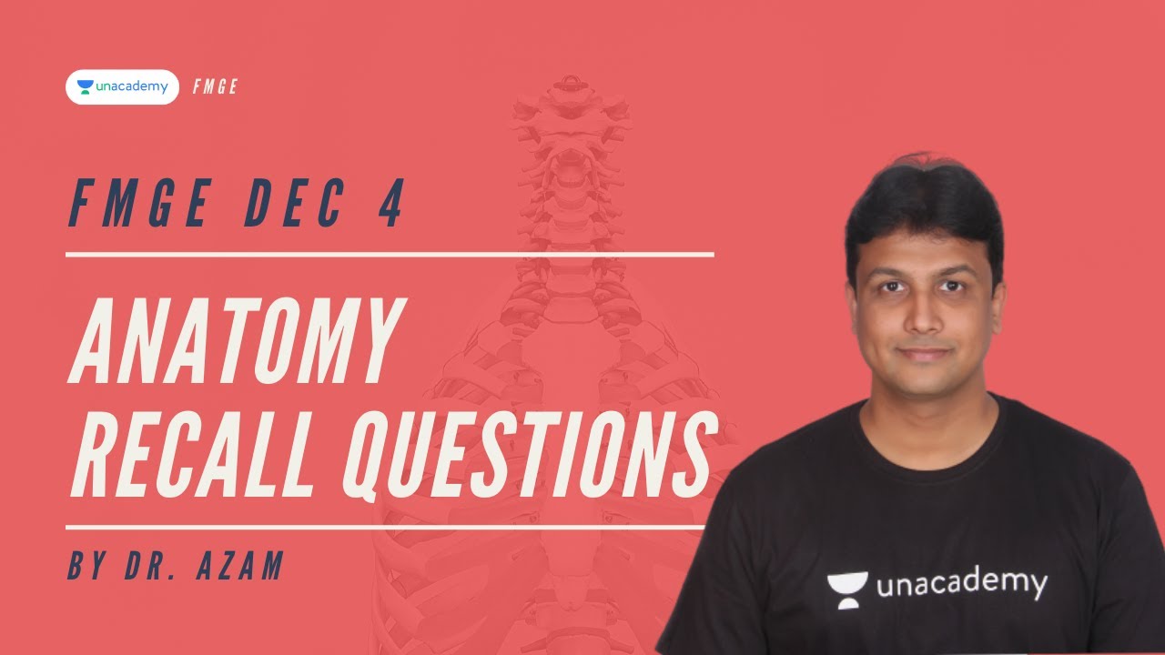 FMGE Dec 2020 | Anatomy Recall Questions Discussion | Dr. Azam