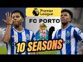 I Takeover Fc Porto for 10 Seasons...............