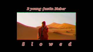 B Young - Justin Bieber (slowed)🐫🌴