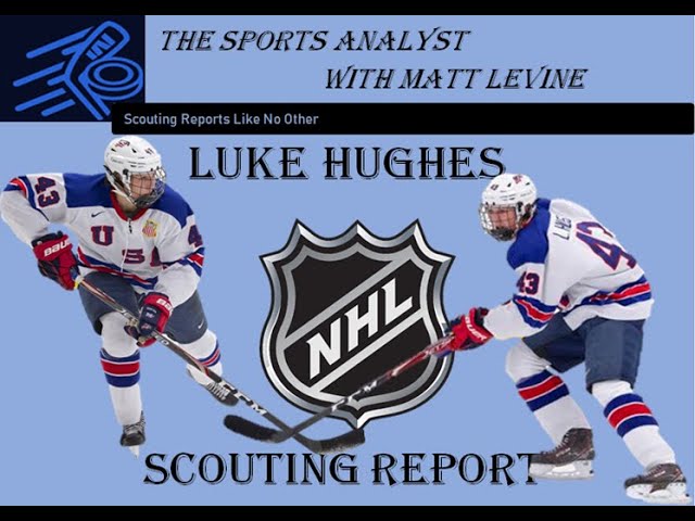 Scouting Report: Luke Hughes - Smaht Scouting