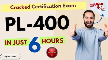 CRACKED PL-400 Exam in 6 Hours | Microsoft Power Platform Developer | Exam Guide & Tips | Free PDF