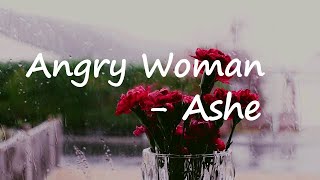 Ashe – Angry Woman Lyrics