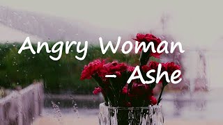 Download Lagu Ashe – Angry Woman Lyrics MP3