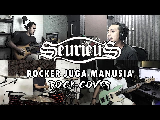 Seurieus - Rocker Juga Manusia | ROCK COVER by Sanca Records class=