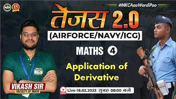 Join Math Live Class | Application of Derivative | Math for Airforce, Navy, ICG Exam | MKC