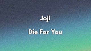 Joji - Die For You Lyrics