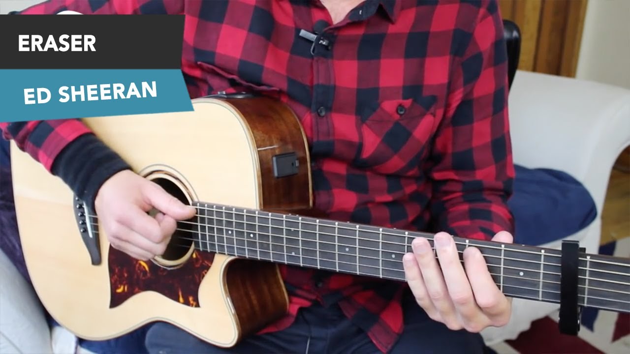 Ed Sheeran ERASER Guitar Lesson Tutorial Ed Sheeran Eraser Chords