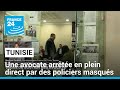 Tunisie  arrestation muscle de sonia dahmani  la maison de lavocat de tunis  france 24