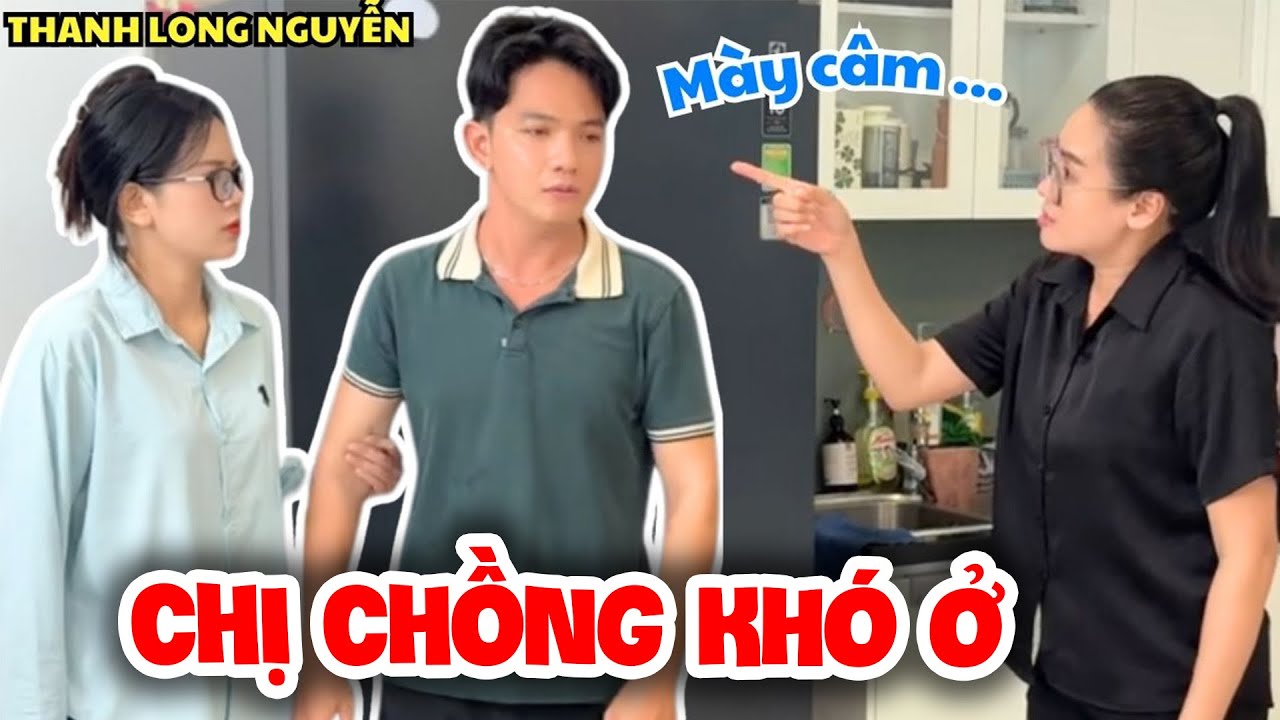 Chị Chồng Khó Ở Sơ Hở Là Đặt Điều Cho Em Dâu - Phim Drama Gia Đình Nhất 2025 | Thanh Long