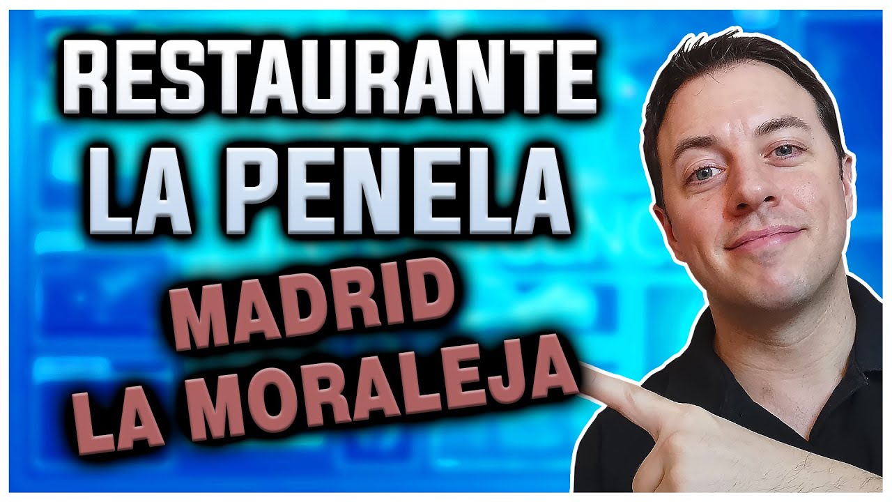 📌[ Restaurante LA PENELA ] ► Restaurante para disfrutar con familia o amigos // LA MORALEJA,  MADRID