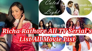 Richa Rathore All TV Serial's List All Movie List