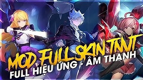 Mod Full Skin Thứ Nguyên Vệ Thần Full Hiệu Ứng Không Lỗi Mới Nhất Mùa 22 | Huri AOV