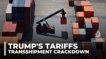 US cracks down on transshipment in Southeast Asia to curb China tariff evasion