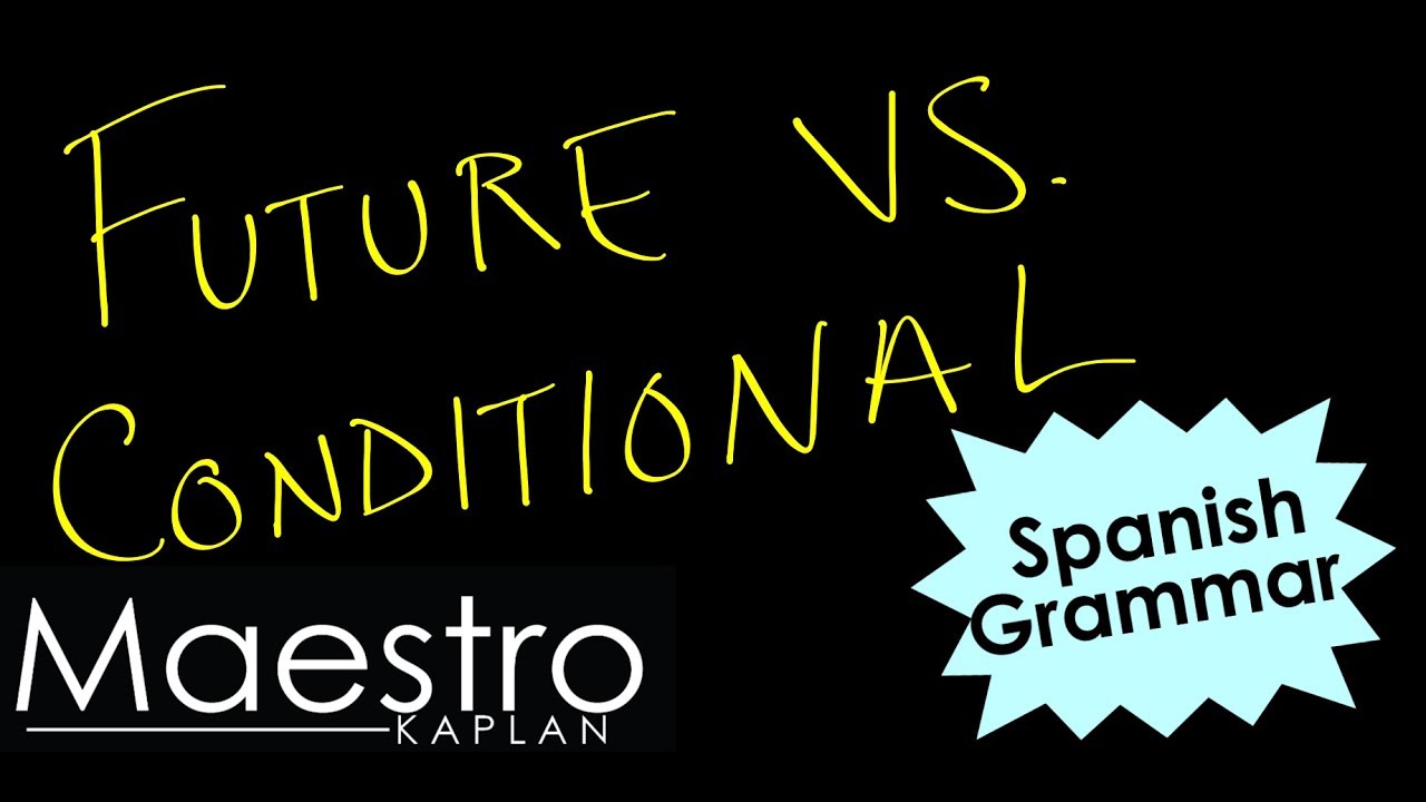 conditional-versus-future-verb-tense-in-spanish-youtube