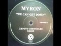 Myron   We Can Get Down Groove Chronicles RemixTO