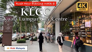 [4K HDR] RUSH HOUR Evening Walk at KLCC / Kuala Lumpur City Centre  Malaysia Walking Tour