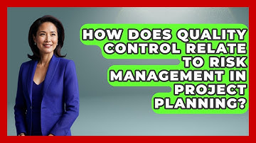 How Does Quality Control Relate to Risk Management in Project Planning?