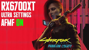 Cyberpunk 2077: Phantom Liberty | AMD Fluid Motion Frames | RX6700XT 12GB + Ryzen 7 5700G + 16GB RAM